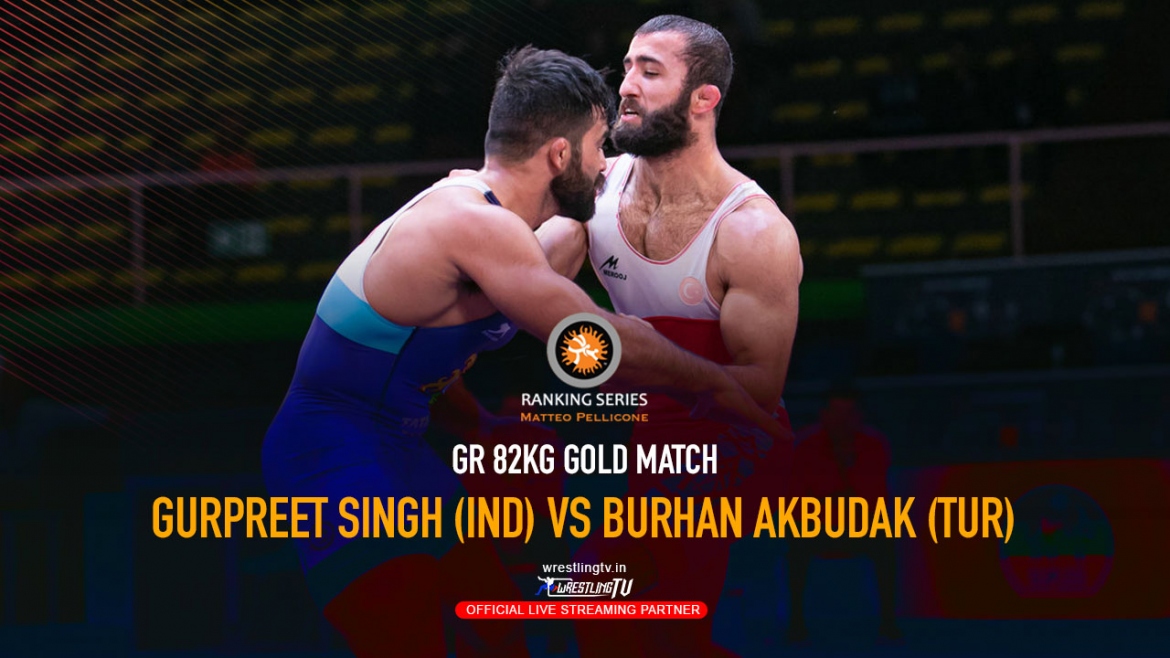 UWW Rome Ranking Series 2020-GR 82KG GOLD MATCH – GURPREET Singh (IND) VS Burhan AKBUDAK (TUR)
