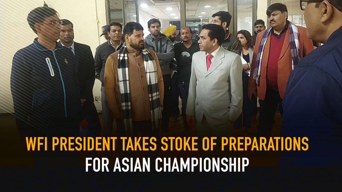 WFI president takes stoke of preparations for Asian Championship 2020