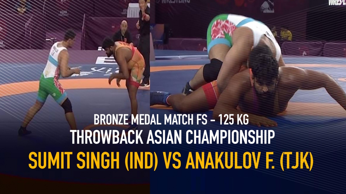 Throwback Asian Championship – Watch Bronze Medal match- Sumit Malik VS Farkhod (TJK) FS 125 KG