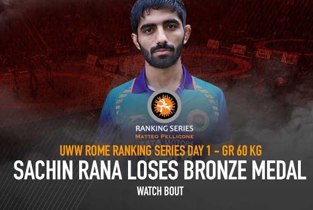 UWW Rome Ranking Series 2020 Day 1 – Sachin Rana loses bronze