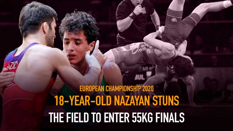 European Wrestling Championships 2020 – 18-year-old Nazayan stuns the field to enter 55 kg finals