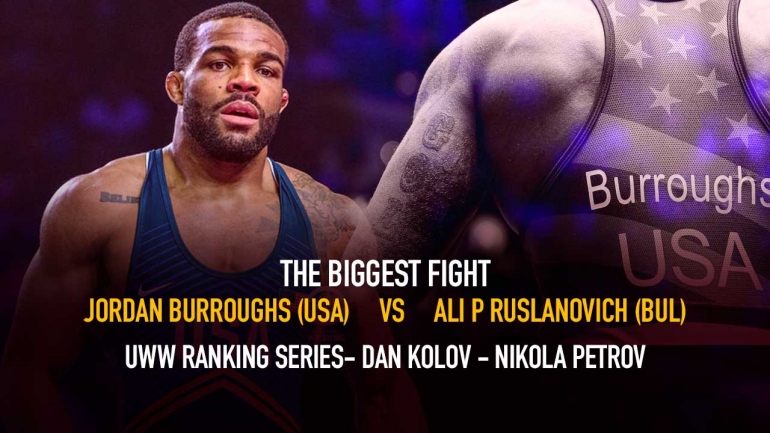 The Biggest Fight- Jordan Burroughs(USA) df. Ali Pasha (BUL) to enters Final UWW Ranking Series
