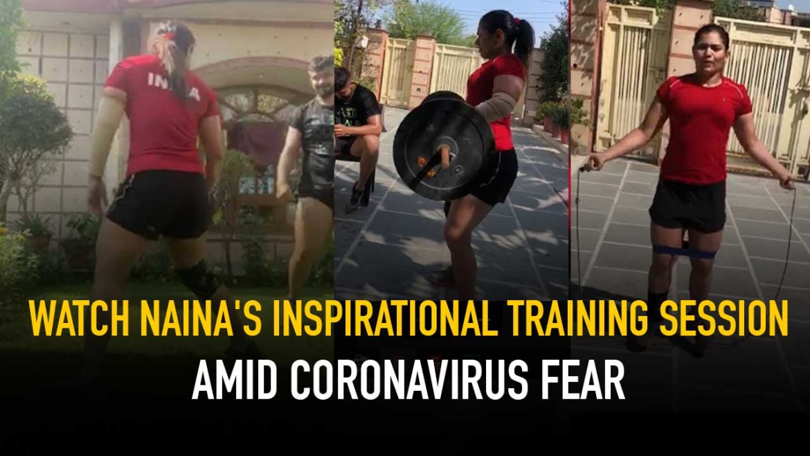 Watch Naina’s inspirational training session amid Coronavirus fear