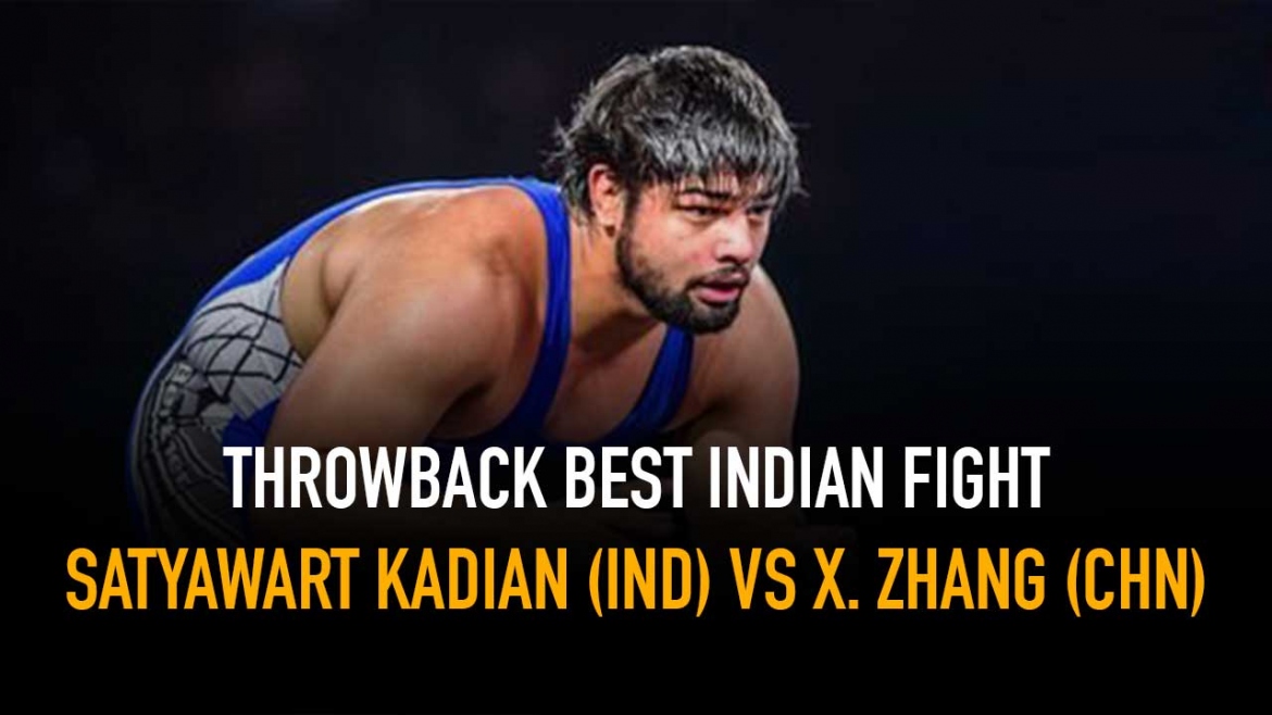 Throwback Best Indian Fight – Satyawart Kadian (IND) vs X. ZHANG (CHN)