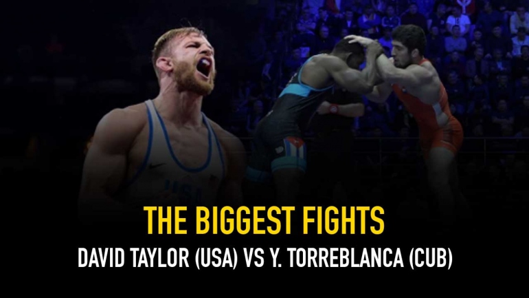 The Biggest Fights – David Taylor (USA) vs Y. Torreblanca (CUB)