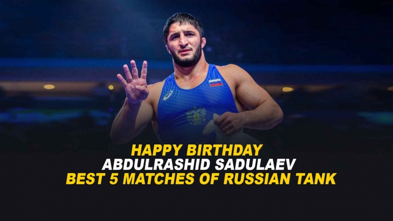 Happy Birthday Abdulrashid Sadulaev – Best 5 matches of Russian Tank