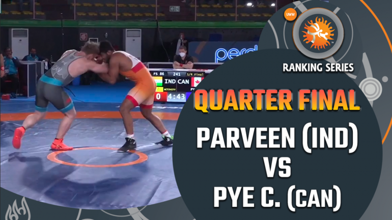 Rome Ranking Series 2021: Fs 86 Kg Parveen C. (Ind) Vs Pye C. (Can) Quarter Final
